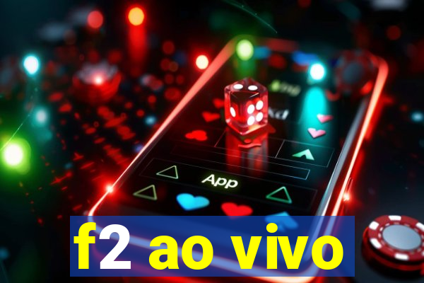 f2 ao vivo